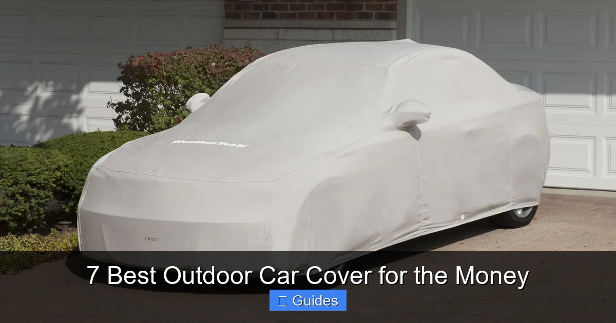 7 Best Outdoor Car Cover for the Money