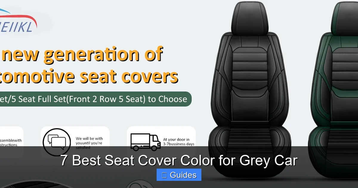 7 Best Seat Cover Color for Grey Car