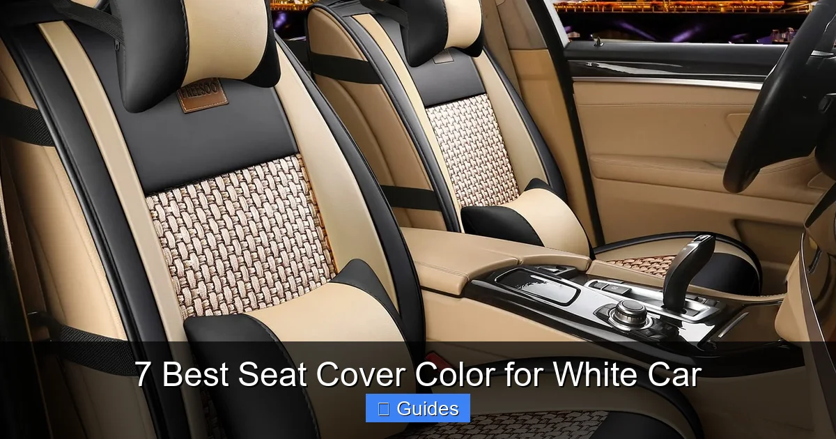 7 Best Seat Cover Color for White Car