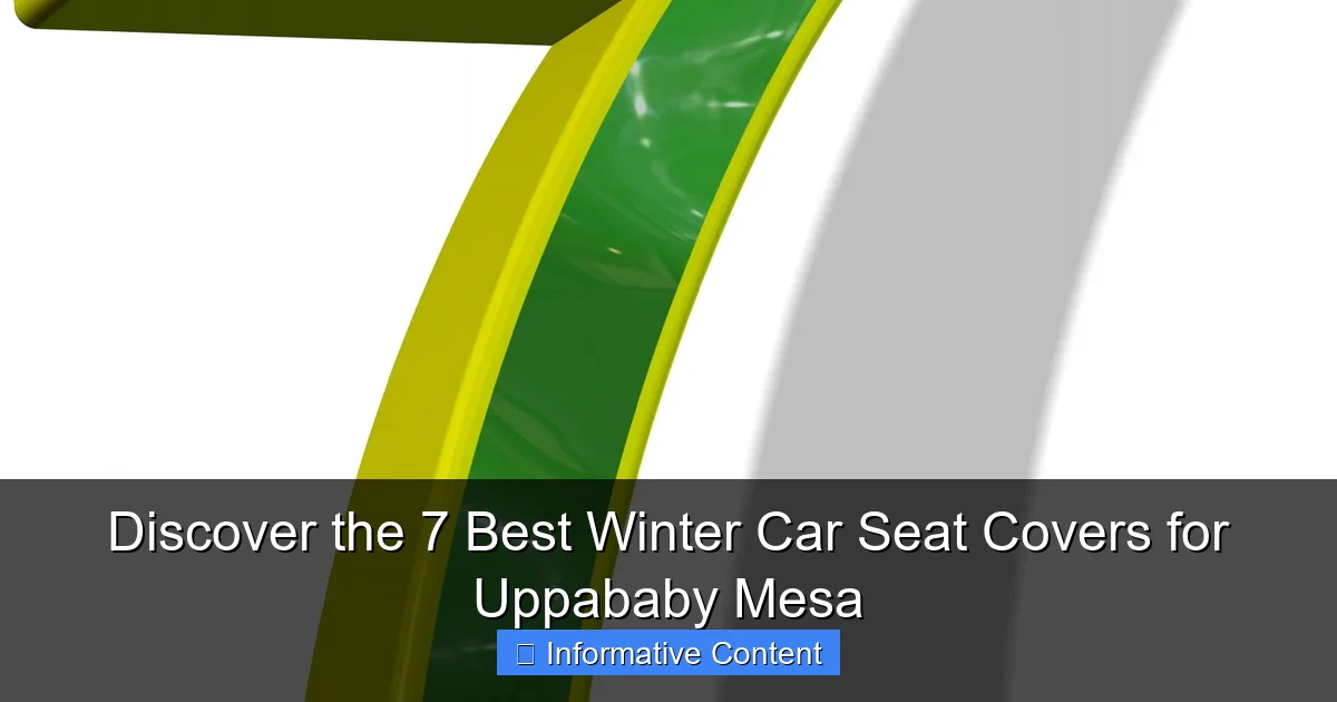 Discover the 7 Best Winter Car Seat Covers for Uppababy Mesa