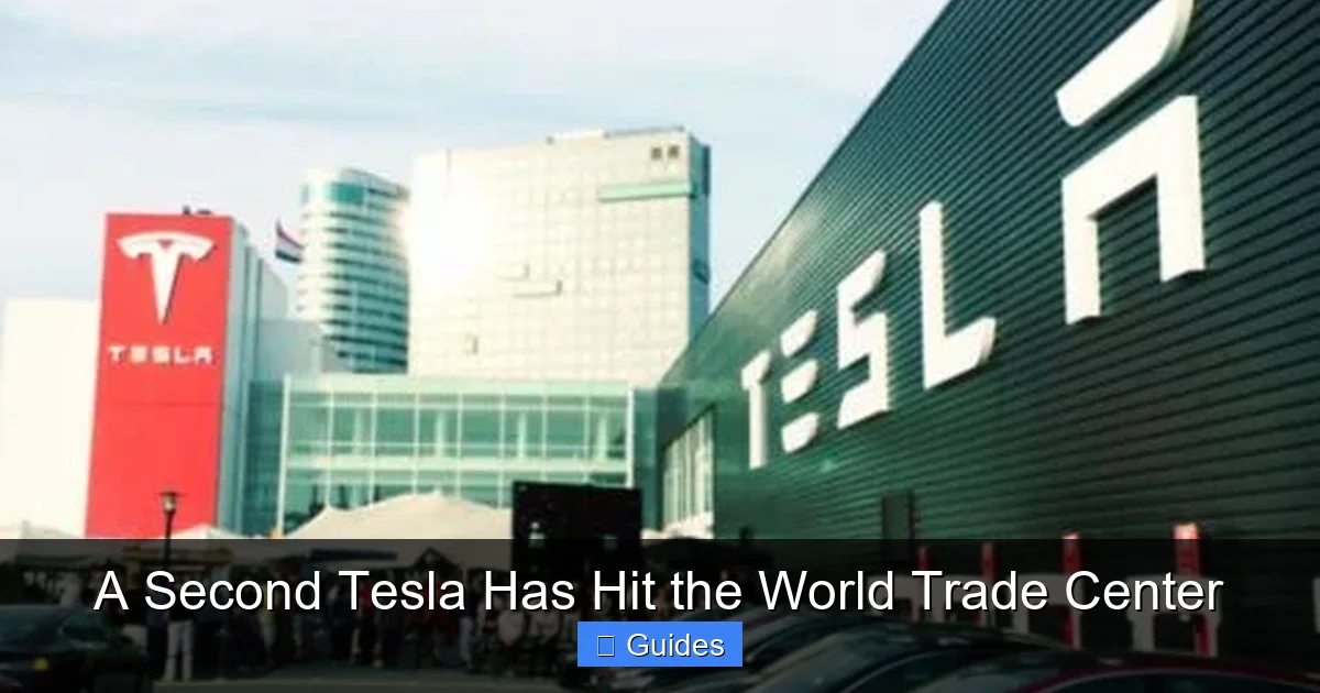 A Second Tesla Has Hit the World Trade Center