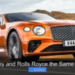 Are Bentley and Rolls Royce the Same Company