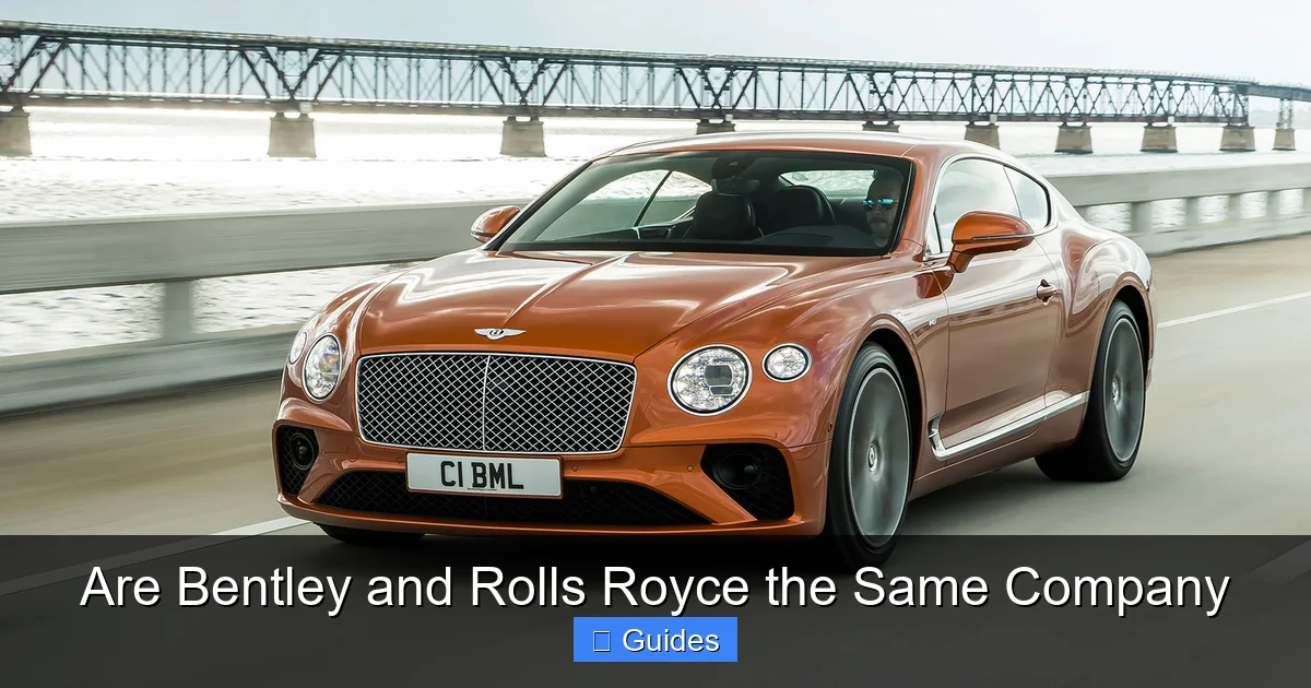 Are Bentley and Rolls Royce the Same Company