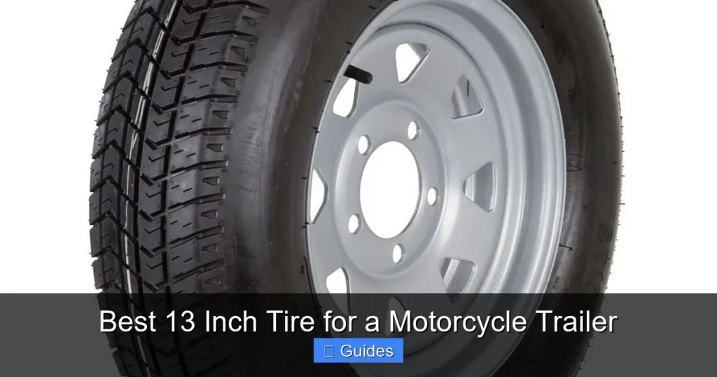 Best 13 Inch Tire for a Motorcycle Trailer
