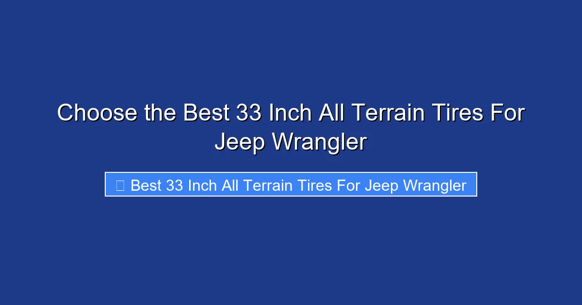 Choose the Best 33 Inch All Terrain Tires For Jeep Wrangler