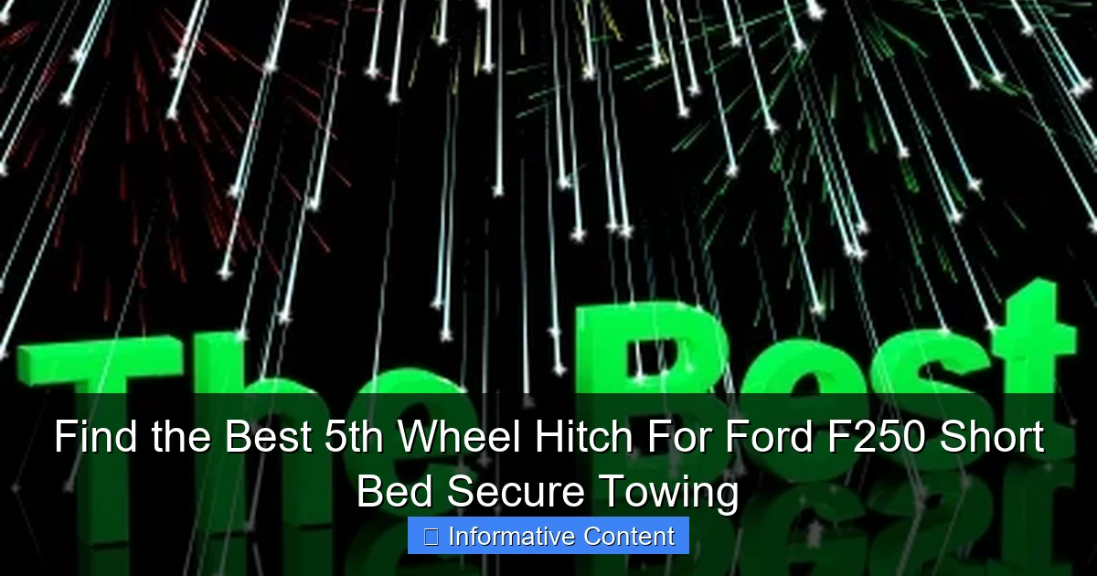 Find the Best 5th Wheel Hitch For Ford F250 Short Bed Secure Towing