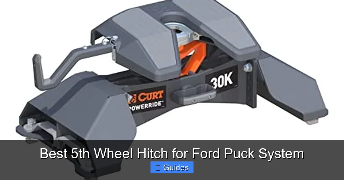 Best 5th Wheel Hitch for Ford Puck System
