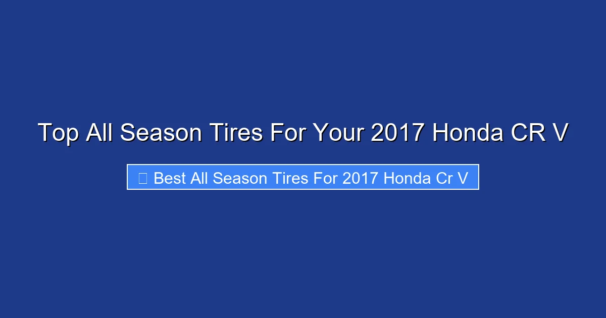 Top All Season Tires For Your 2017 Honda CR V