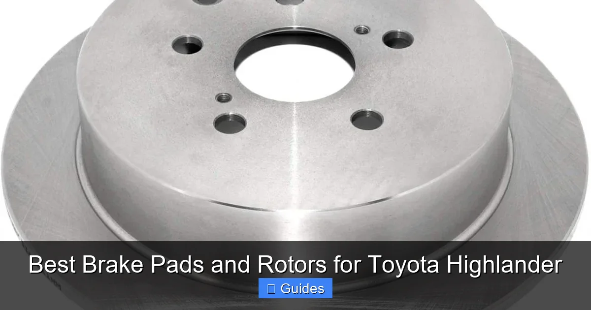 Best Brake Pads and Rotors for Toyota Highlander