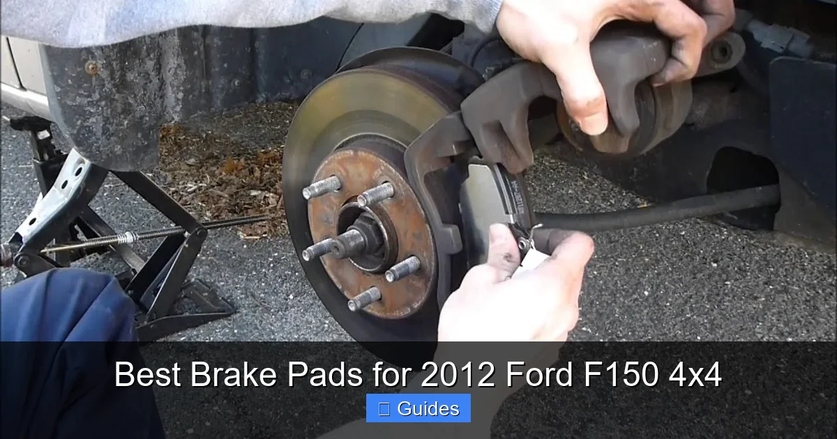 Best Brake Pads for 2012 Ford F150 4x4