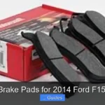 Best Brake Pads for 2014 Ford F150 4x4