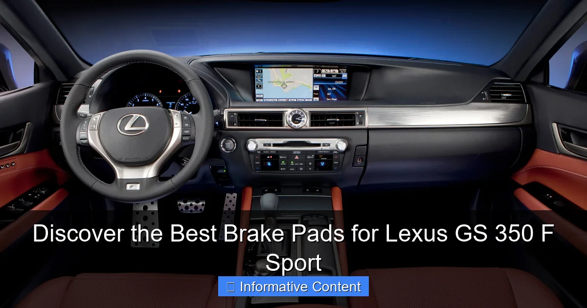 Discover the Best Brake Pads for Lexus GS 350 F Sport