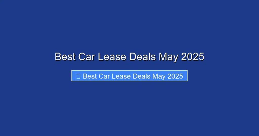 Best Car Lease Deals May 2025