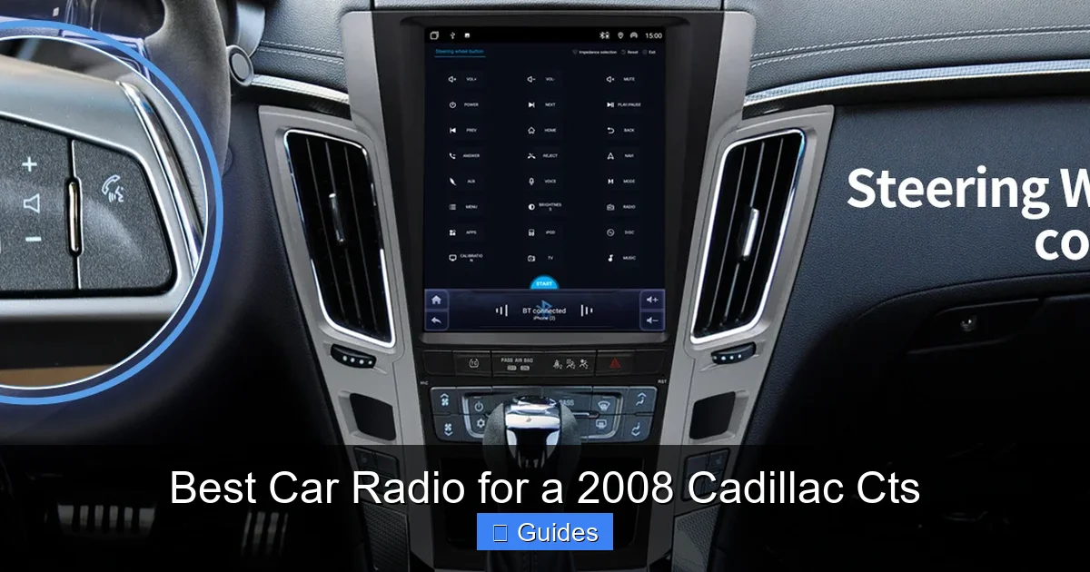 Best Car Radio for a 2008 Cadillac Cts