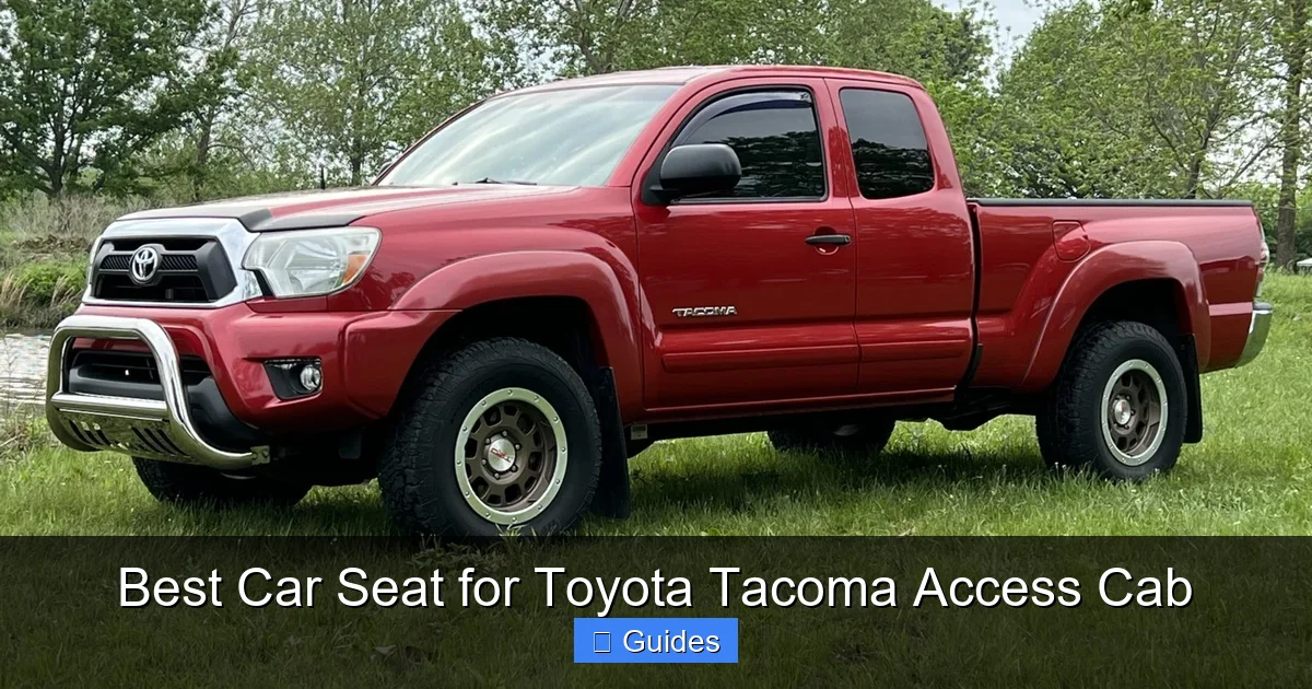 Best Car Seat for Toyota Tacoma Access Cab