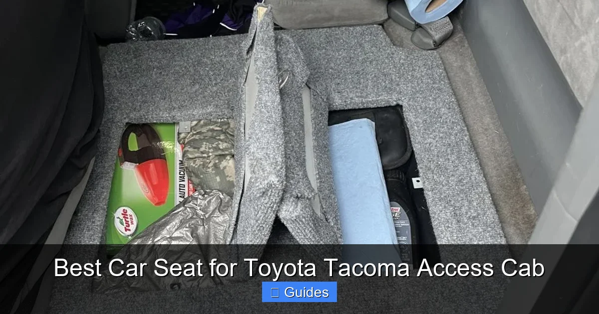 Best Car Seat for Toyota Tacoma Access Cab