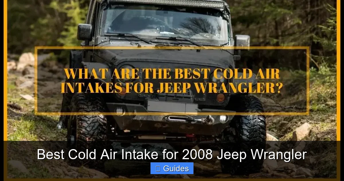 Best Cold Air Intake for 2008 Jeep Wrangler