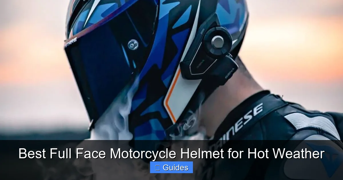 Best Full Face Motorcycle Helmet for Hot Weather