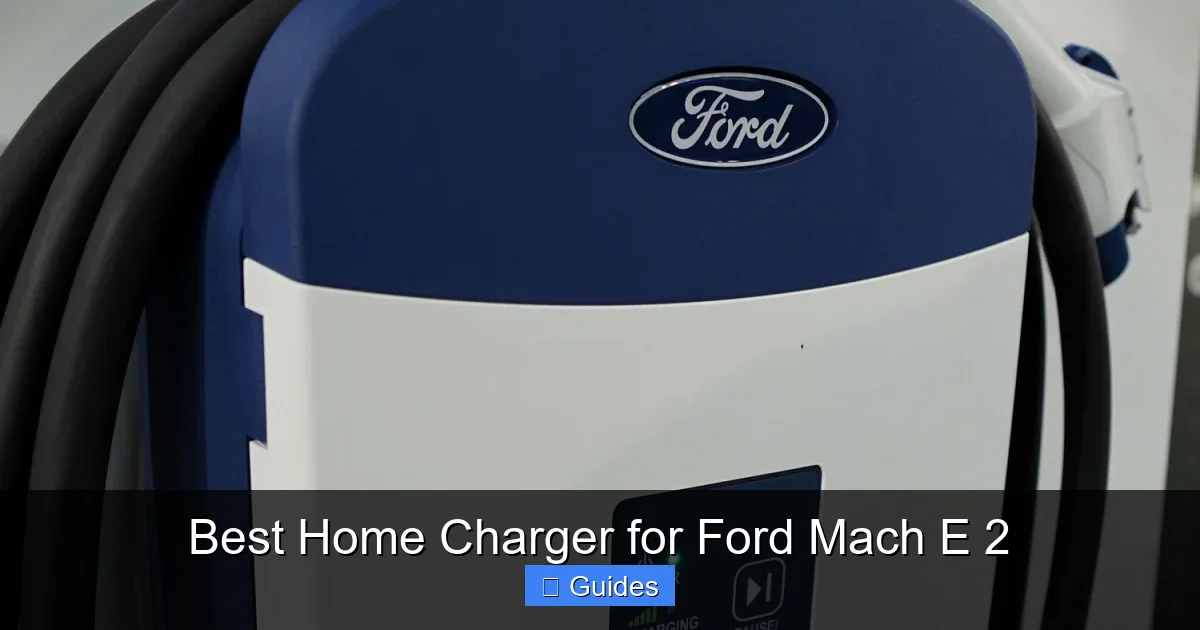 Best Home Charger for Ford Mach E 2