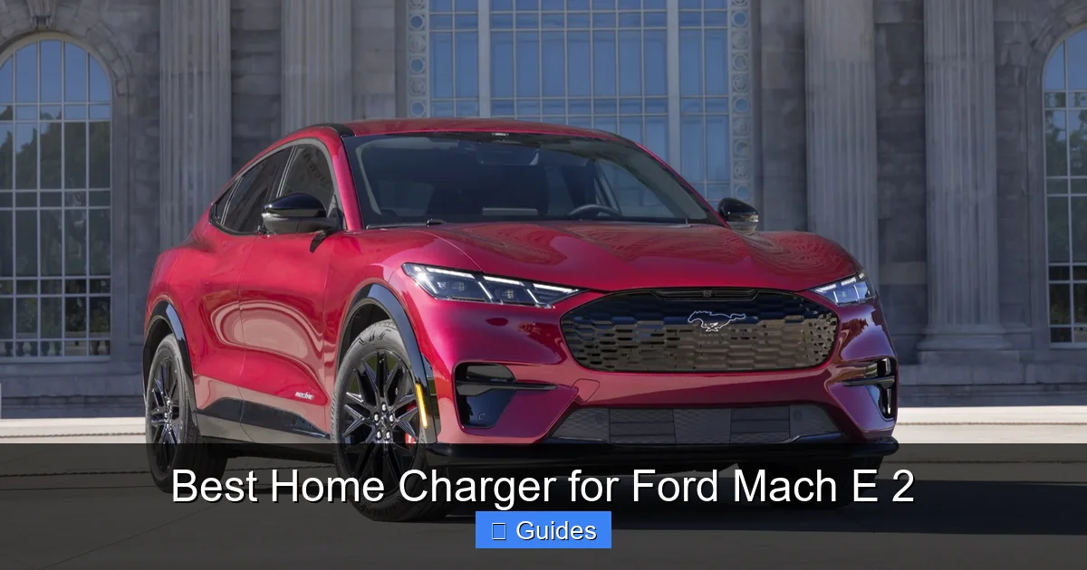 Best Home Charger for Ford Mach E 2