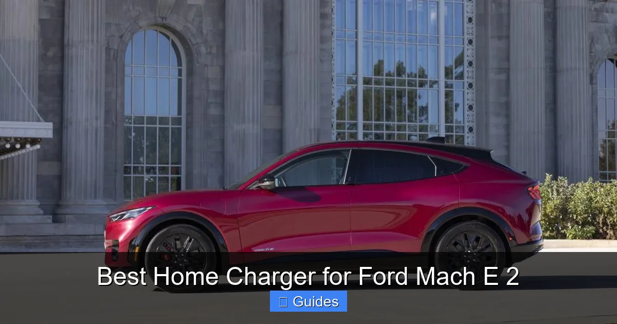 Best Home Charger for Ford Mach E 2