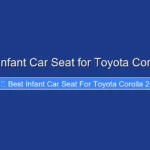 Best Infant Car Seat for Toyota Corolla 2