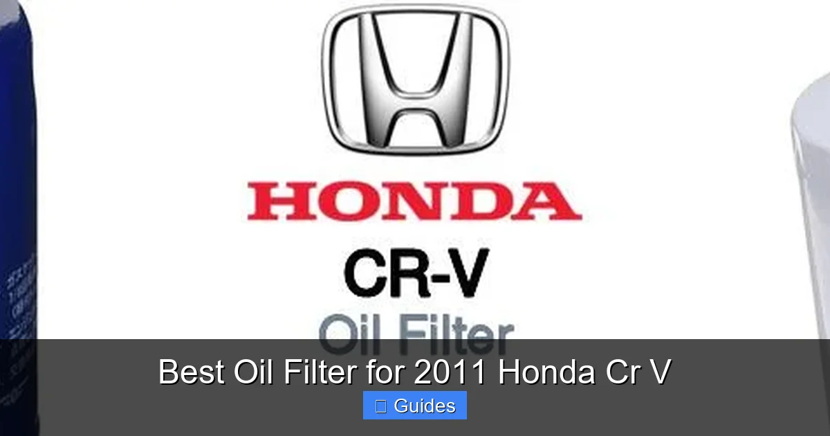 Best Oil Filter for 2011 Honda Cr V