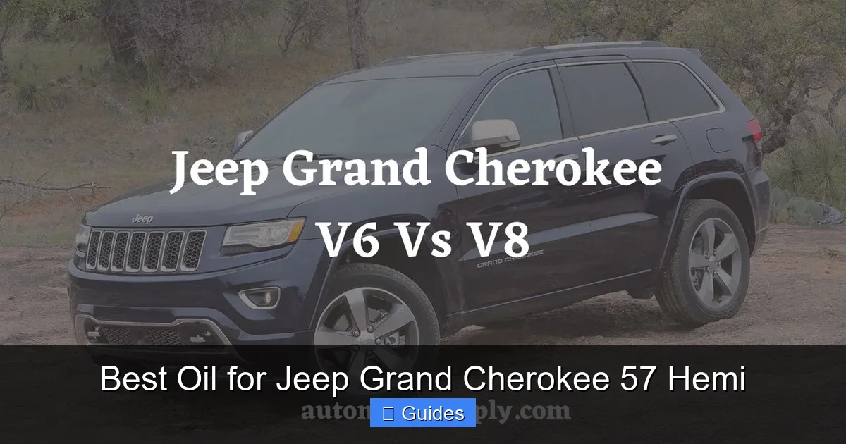 Best Oil for Jeep Grand Cherokee 57 Hemi