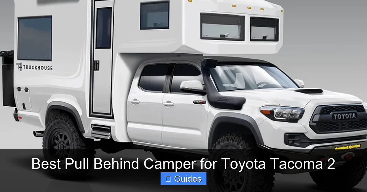 Best Pull Behind Camper for Toyota Tacoma 2