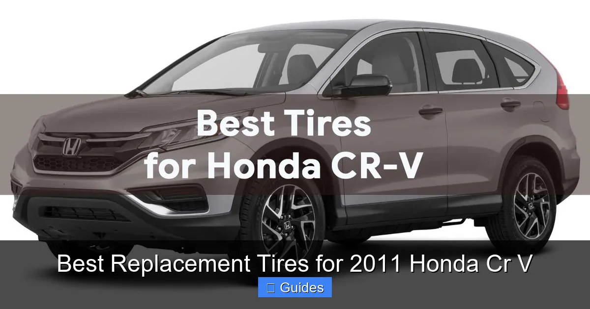 Best Replacement Tires for 2011 Honda Cr V