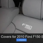 Best Seat Covers for 2010 Ford F150 Supercrew