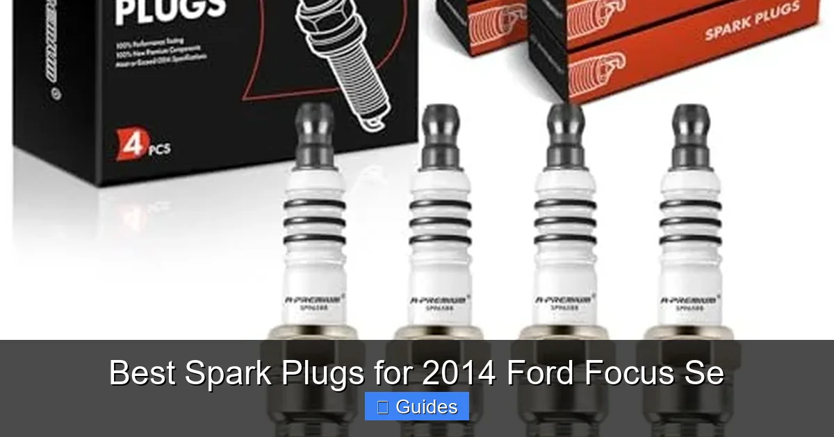 Best Spark Plugs for 2014 Ford Focus Se