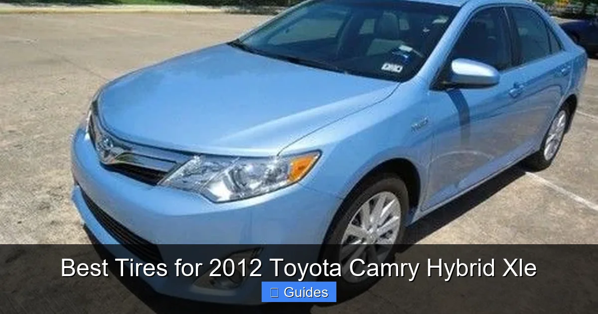 Best Tires for 2012 Toyota Camry Hybrid Xle