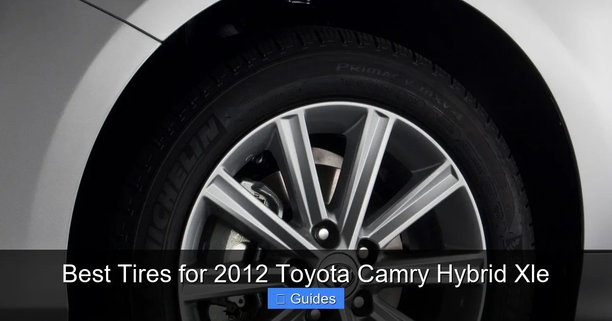 Best Tires for 2012 Toyota Camry Hybrid Xle