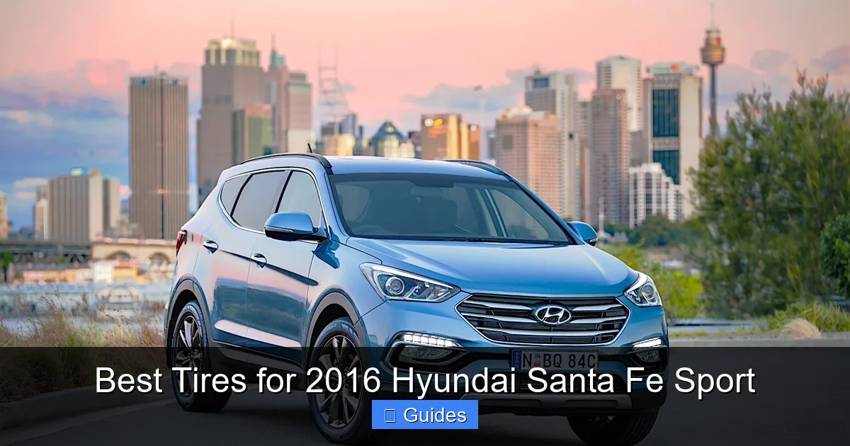 Best Tires for 2016 Hyundai Santa Fe Sport