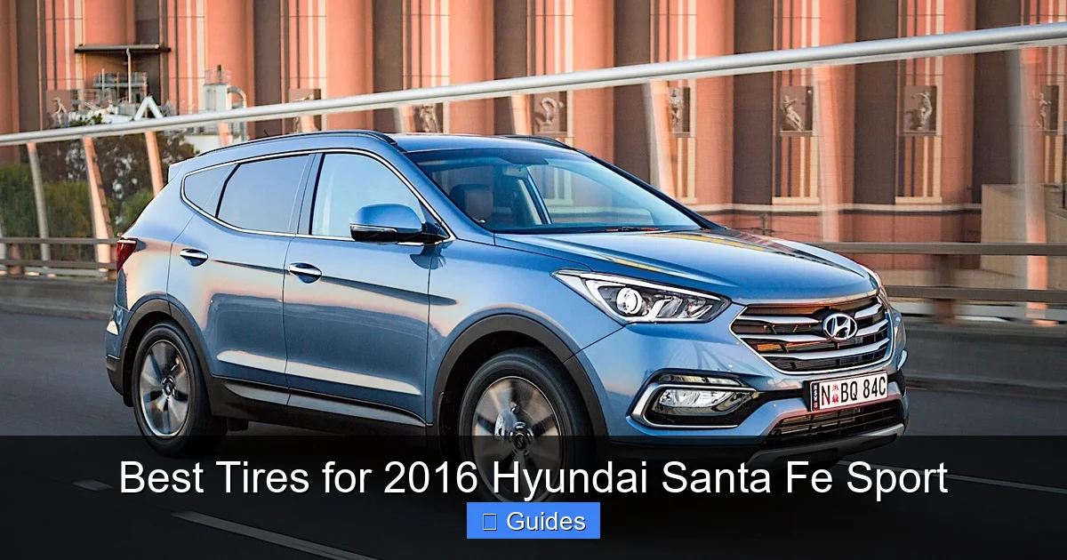 Best Tires for 2016 Hyundai Santa Fe Sport