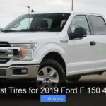 Best Tires for 2019 Ford F 150 4x4