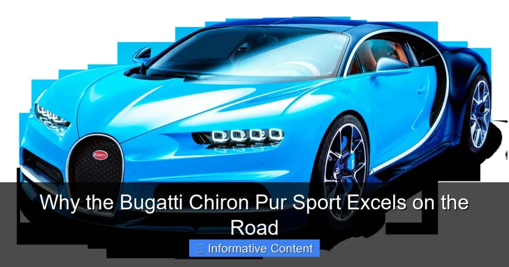 Why the Bugatti Chiron Pur Sport Excels on the Road