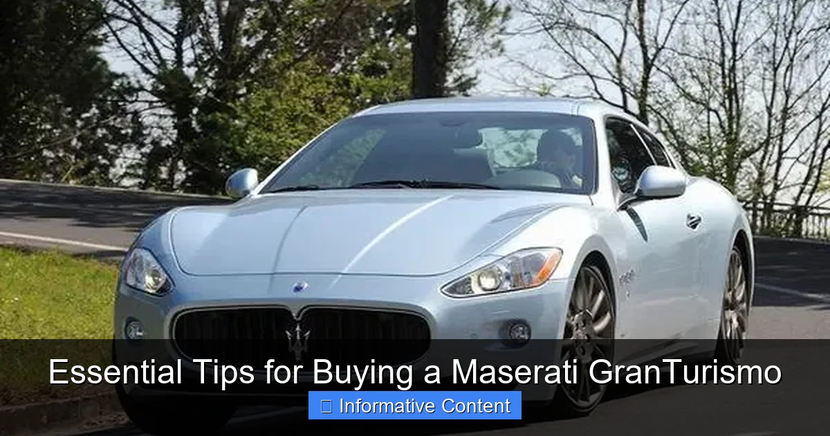 Essential Tips for Buying a Maserati GranTurismo
