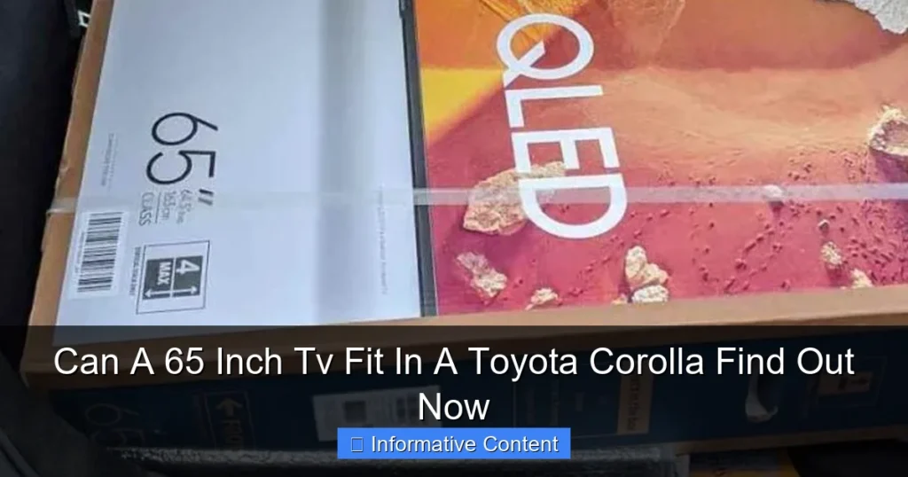 Can A 65 Inch Tv Fit In A Toyota Corolla Find Out Now