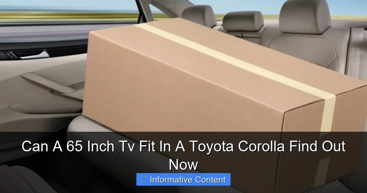 Can A 65 Inch Tv Fit In A Toyota Corolla Find Out Now