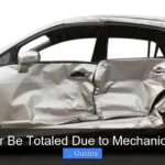 Can a Car Be Totaled Due to Mechanical Failure