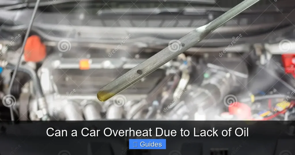Can a Car Overheat Due to Lack of Oil