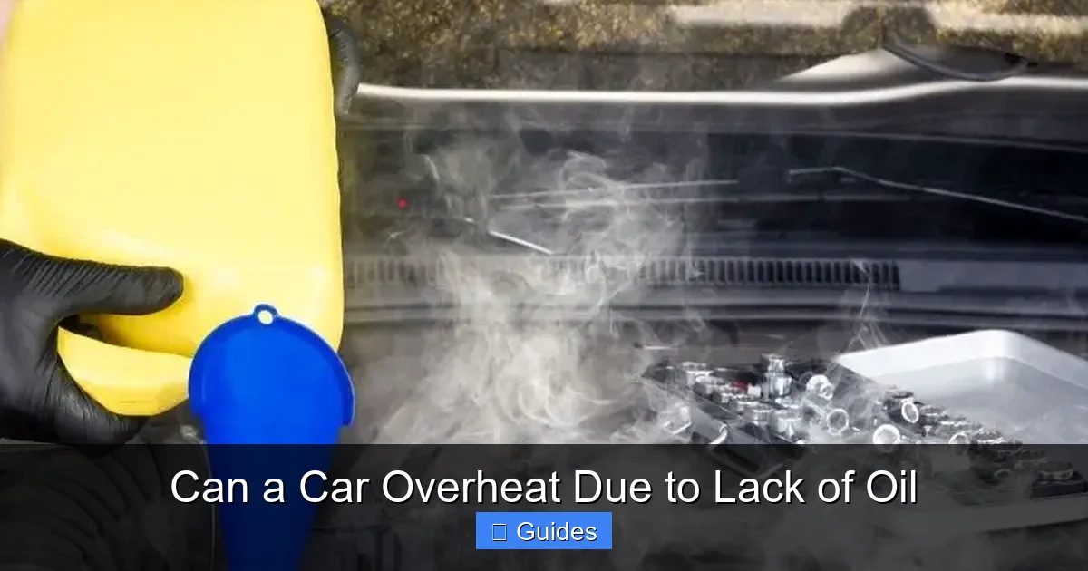 Can a Car Overheat Due to Lack of Oil
