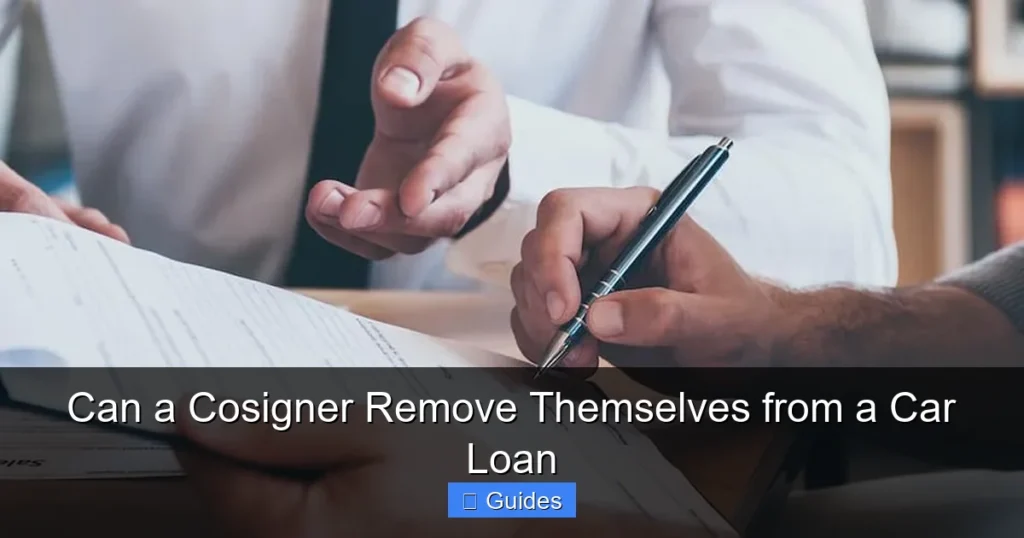 Can a Cosigner Remove Themselves from a Car Loan