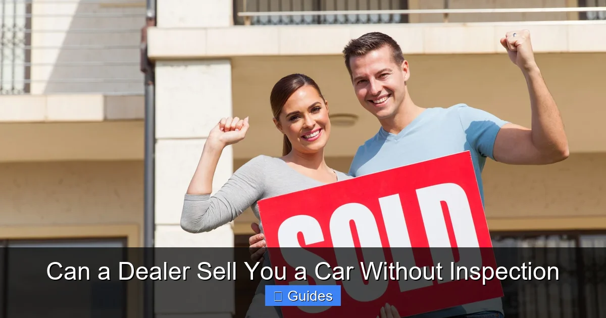 Can a Dealer Sell You a Car Without Inspection