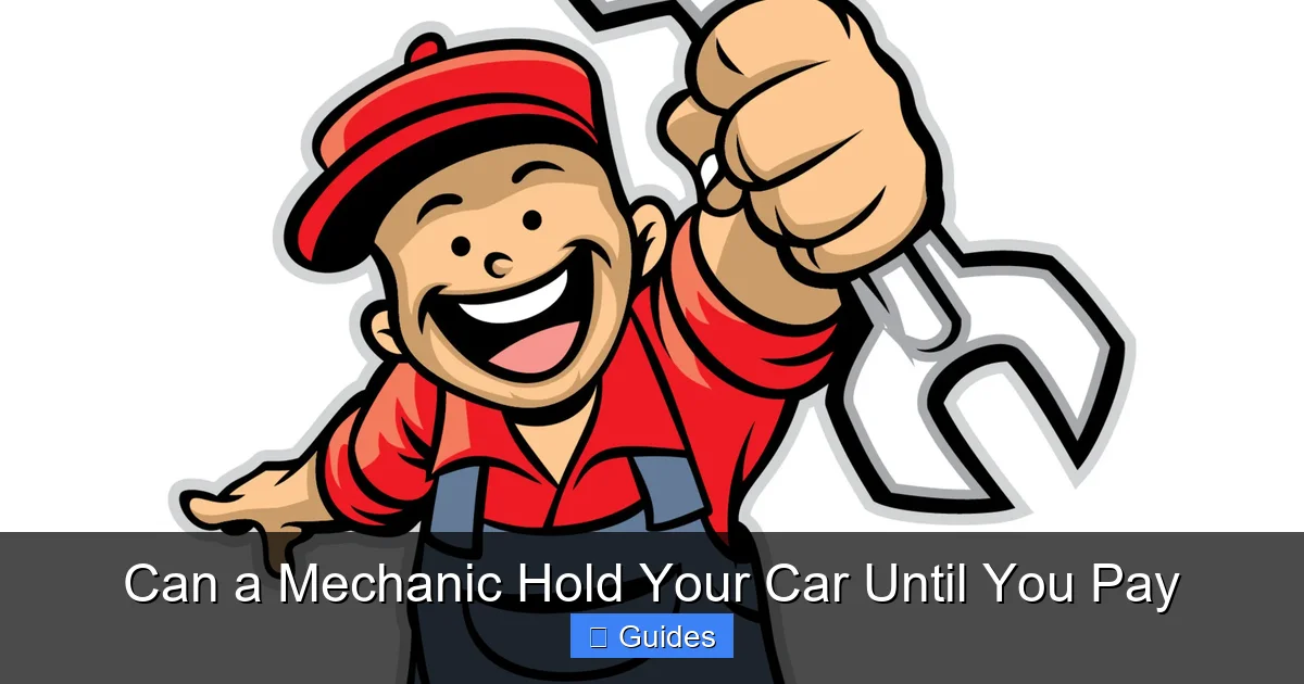 Can a Mechanic Hold Your Car Until You Pay