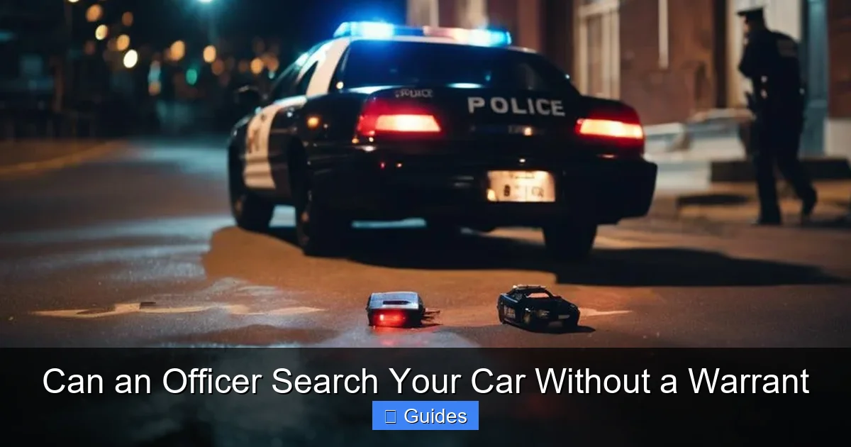 Can an Officer Search Your Car Without a Warrant