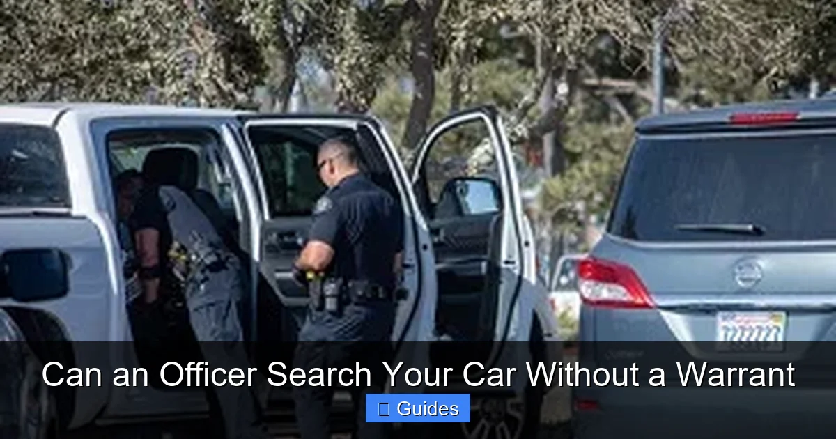 Can an Officer Search Your Car Without a Warrant