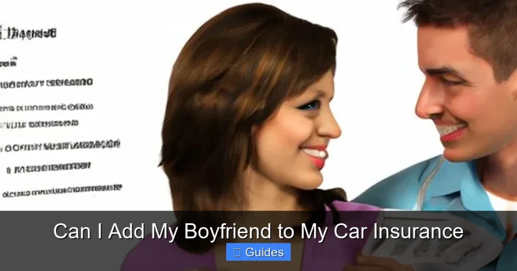 Can I Add My Boyfriend to My Car Insurance
